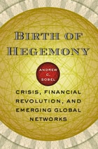 cover of Birth of Hegemony: Crisis, Financial Revolution, and Emerging Global Networks