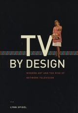 cover of TV by Design: Modern Art and the Rise of Network Television