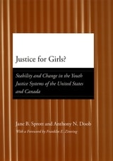 cover of Justice for Girls?: Stability and Change in the Youth Justice Systems of the United States and Canada