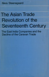 cover of The Asian Trade Revolution: The East India Companies and the Decline of the Caravan Trade