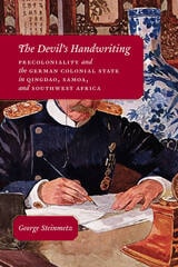 cover of The Devil's Handwriting: Precoloniality and the German Colonial State in Qingdao, Samoa, and Southwest Africa