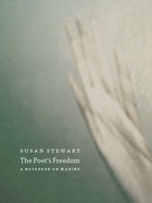cover of The Poet's Freedom: A Notebook on Making