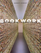 cover of Bookwork: Medium to Object to Concept to Art