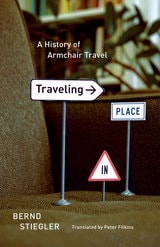 cover of Traveling in Place: A History of Armchair Travel