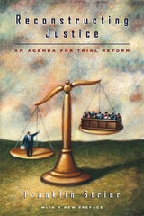 cover of Reconstructing Justice: An Agenda for Trial Reform