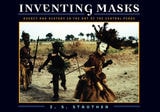 cover of Inventing Masks: Agency and History in the Art of the Central Pende
