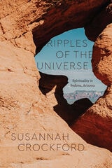 cover of Ripples of the Universe: Spirituality in Sedona, Arizona