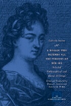 cover of A Woman Who Defends All the Persons of Her Sex: Selected Philosophical and Moral Writings