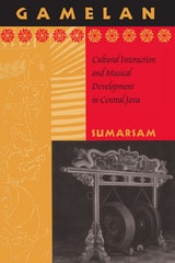 cover of Gamelan: Cultural Interaction and Musical Development in Central Java