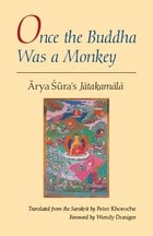 cover of Once the Buddha Was a Monkey: Arya Sura's "Jatakamala"