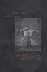 cover of Shots in the Dark: Japan, Zen, and the West
