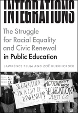 cover of Integrations: The Struggle for Racial Equality and Civic Renewal in Public Education