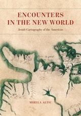 cover of Encounters in the New World: Jesuit Cartography of the Americas