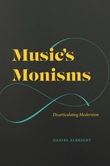 cover of Music's Monisms: Disarticulating Modernism