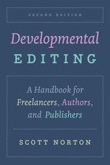 cover of Developmental Editing, Second Edition: A Handbook for Freelancers, Authors, and Publishers