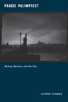cover of Prague Palimpsest: Writing, Memory, and the City