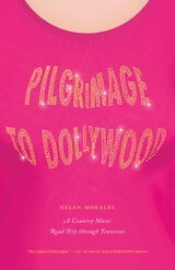 cover of Pilgrimage to Dollywood: A Country Music Road Trip through Tennessee