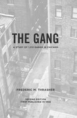 cover of The Gang: A Study of 1,313 Gangs in Chicago