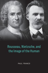 cover of Rousseau, Nietzsche, and the Image of the Human