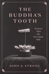 cover of The Buddha's Tooth: Western Tales of a Sri Lankan Relic