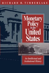 cover of Monetary Policy in the United States: An Intellectual and Institutional History