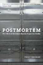 cover of Postmortem: How Medical Examiners Explain Suspicious Deaths