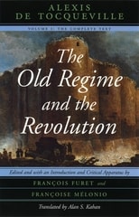 cover of The Old Regime and the Revolution, Volume I: The Complete Text