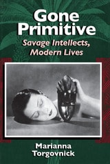 cover of Gone Primitive: Savage Intellects, Modern Lives