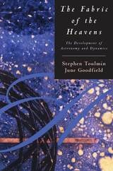 cover of The Fabric of the Heavens: The Development of Astronomy and Dynamics