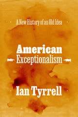 cover of American Exceptionalism: A New History of an Old Idea