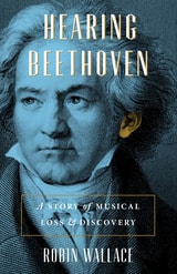 cover of Hearing Beethoven: A Story of Musical Loss and Discovery