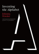 cover of Inventing the Alphabet: The Origins of Letters from Antiquity to the Present