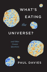cover of What's Eating the Universe?: And Other Cosmic Questions