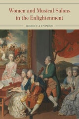 cover of Women and Musical Salons in the Enlightenment: 