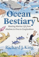 cover of Ocean Bestiary: Meeting Marine Life from Abalone to Orca to Zooplankton