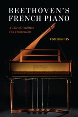 cover of Beethoven's French Piano: A Tale of Ambition and Frustration