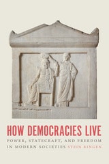 cover of How Democracies Live: Power, Statecraft, and Freedom in Modern Societies