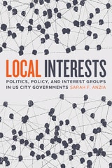 cover of Local Interests: Politics, Policy, and Interest Groups in US City Governments