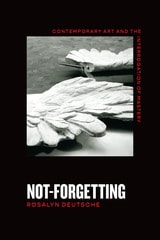 cover of Not-Forgetting: Contemporary Art and the Interrogation of Mastery