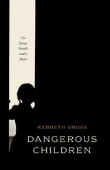 cover of Dangerous Children: On Seven Novels and a Story