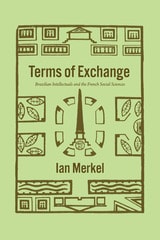 cover of Terms of Exchange: Brazilian Intellectuals and the French Social Sciences