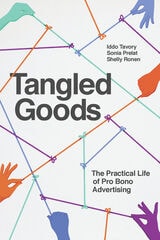 cover of Tangled Goods: The Practical Life of Pro Bono Advertising