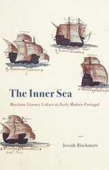 cover of The Inner Sea: Maritime Literary Culture in Early Modern Portugal