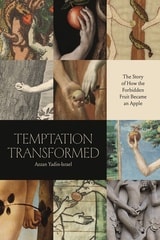 cover of Temptation Transformed: The Story of How the Forbidden Fruit Became an Apple