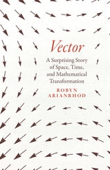 cover of Vector: A Surprising Story of Space, Time, and Mathematical Transformation