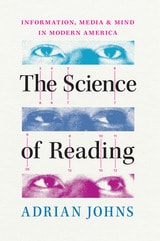 cover of The Science of Reading: Information, Media, and Mind in Modern America