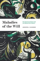 cover of Maladies of the Will: The American Novel and the Modernity Problem