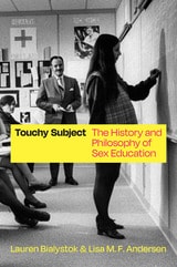 cover of Touchy Subject: The History and Philosophy of Sex Education