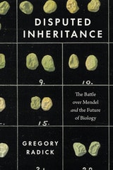 cover of Disputed Inheritance: The Battle over Mendel and the Future of Biology