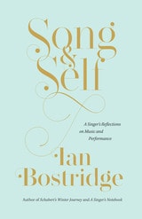 cover of Song and Self: A Singer's Reflections on Music and Performance
